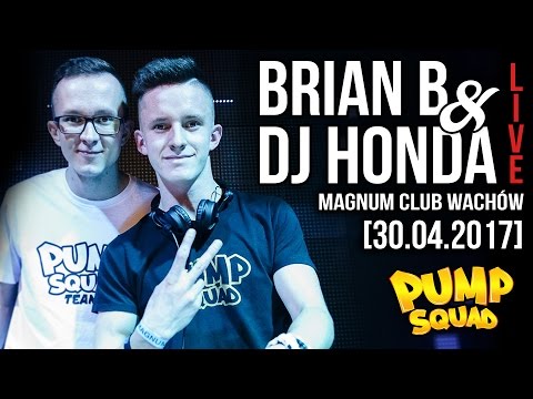 BRIAN B & DJ HONDA LIVE @ Magnum CLUB Wachów [30.04.2017]