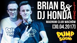 BRIAN B & DJ HONDA LIVE @ Magnum CLUB Wachów [30.04.2017]