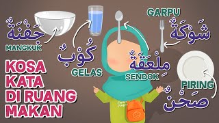 Download lagu Belajar bahasa arab untuk anak - kosa kata di ruang makan mp3
