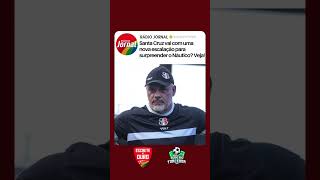 Santa Cruz vai com uma nova escalação para surpreender o Náutico? Veja!