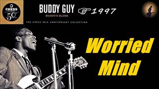 Buddy Guy - Worried Mind (Kostas A~171)