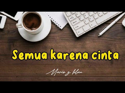 semua karena cinta - Mario g klau ( cover)