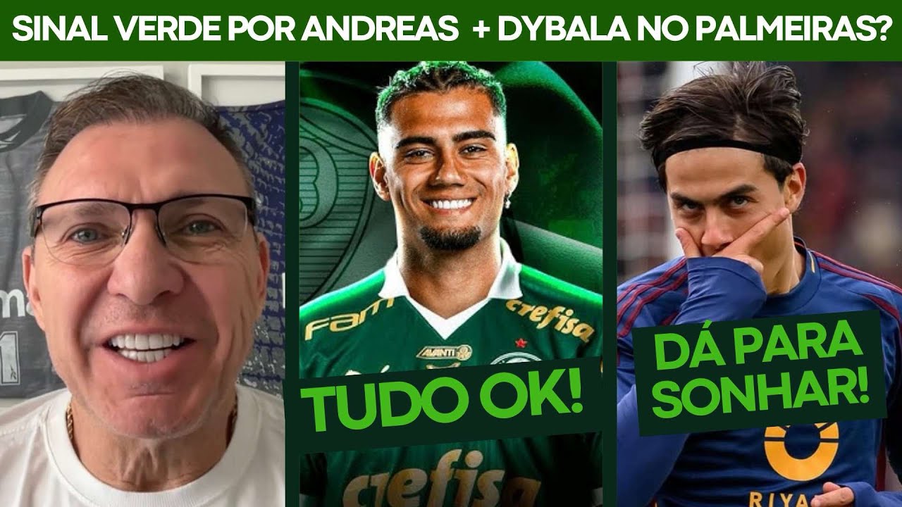SINAL VERDE POR ANDREAS PEREIRA + DYBALA NO PALMEIRAS? FALA, VELLOSO!