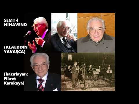 SEMT-İ NİHAVEND (ALÂEDDİN YAVAŞCA) [hazırlayan Fikret Karakaya]