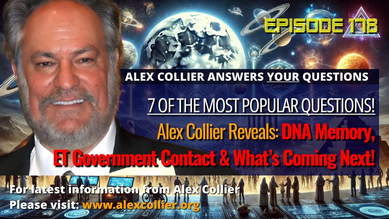 Alex Collier Reveals DNA Memory, ET Government Contact & What’s Coming Next!