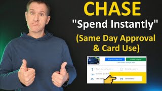 NEW: Chase "Spend Instantly" Offers Same Day Instant Approval & Credit Card Use (Thru Apple Pay etc)