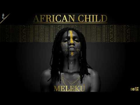 Melekú - African Child (Official Audio)