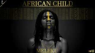Melekú - African Child (Official Audio)