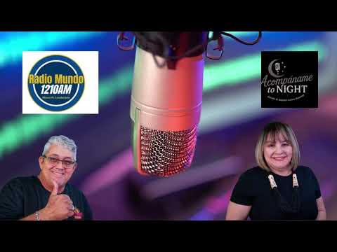 ✨ “Acompáñame To Night | Radio Mundo 1210 AM | Con Eunice Rodríguez y Ifrain Villazón” ✨