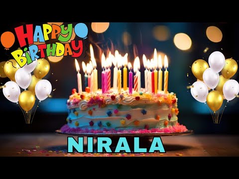 Happy Birthday Nirala, Birthday Wishes, Birthday Song, Today, hbd
