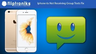 Iphone 6s Not Receiving Group Texts Fix - Fliptroniks.com