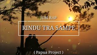 Download lagu Jubi Rap - Rindu Tra Sampe ( Video ) mp3 Download lagu Jubi Rap - Rindu Tra Sampe ( Video ) mp3