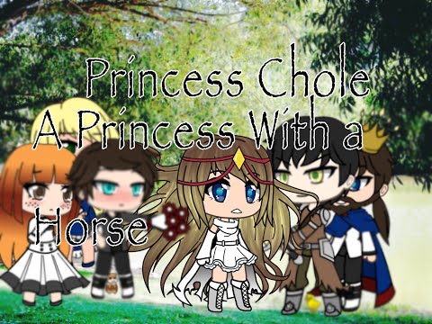 Princess Chole A Princess With A Horse Preview {GLMM}