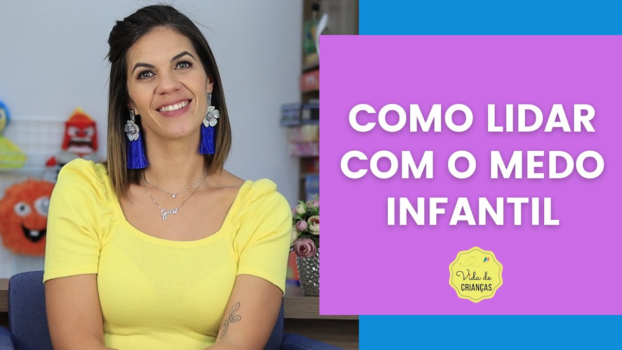 COMO LIDAR COM O MEDO INFANTIL