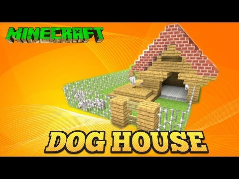 MINECRAFT TUTORIAL: DOG HOUSE (TU33)