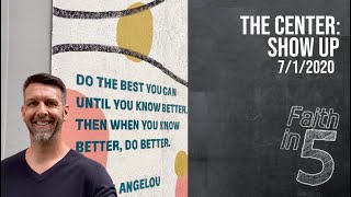 The Center: Show Up