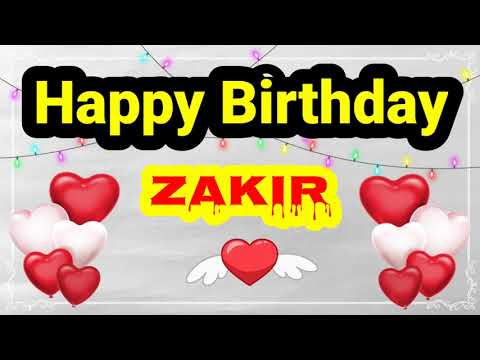HAPPY BIRTHDAY ZAKIR || Happy Birthday Zakir Whatsapp Status || Happy Birthday Zakir Ji
