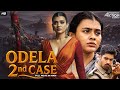 Odela 2nd Case 2025 New Released Full Hindi Dubbed Movie Blockbuster Crime Thriller 2025