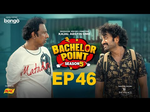 EPISODE 46 | Bachelor Point | S5 | Habu | Kabila | Nehal | Pasha | Kajal Arefin Ome | Boom Films
