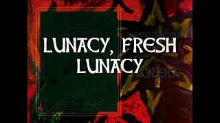 Lunacy, Fresh Lunacy