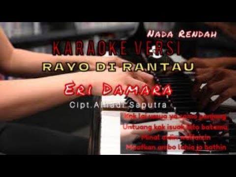 Rayo Dirantau - Eri Damara || KARAOKE Versi Nada Rendah(Cipt.Alhadi Saputra)