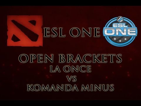 DOTA 2 - ESL ONE - EU Open Brackets - LA ONCE vs KOMANDA MINUS - Viciuslab