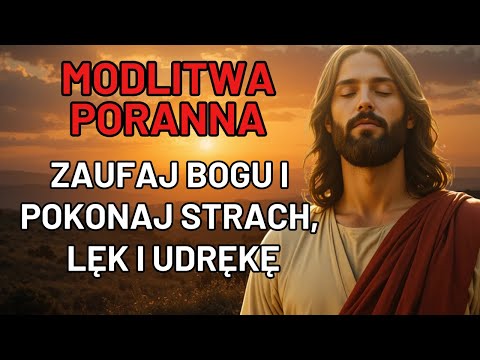 Poranna Modlitwa o Pokój – Zaufaj Bogu i Pokonaj Strach, Lęk i Udrękę