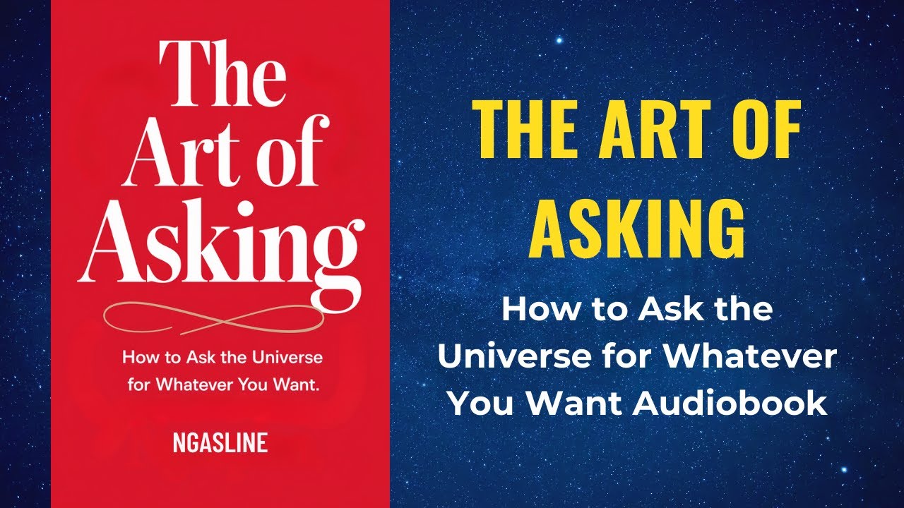 The Art of Asking - How to Ask the Universe for Whatever You Want Audiobook