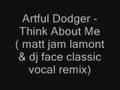 Artful Dodger - Think About Me 