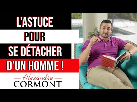 Je n’arrive pas à me détacher d’un homme : Voici LA solution !