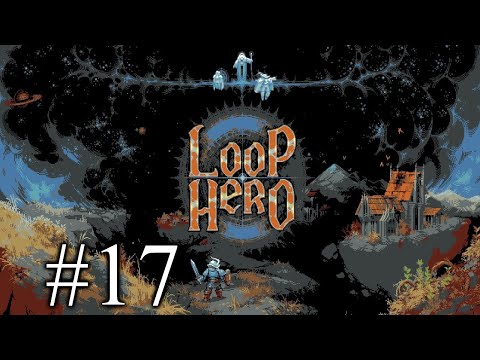 Loop Hero - Part 17