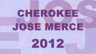CHEROKEE Y JOSE MERCE PLAZA MORA 2012