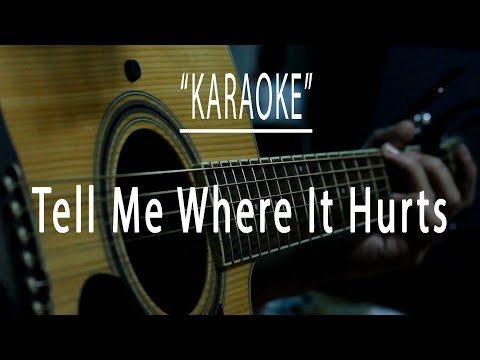 Tell me where it hurts - Acoustic karaoke (MYMP)