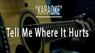 Tell me where it hurts - Acoustic karaoke (MYMP)