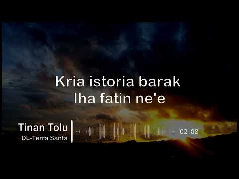 TINAN TOLU by DL - TERRA SANTA ( Lirik Lagu )
