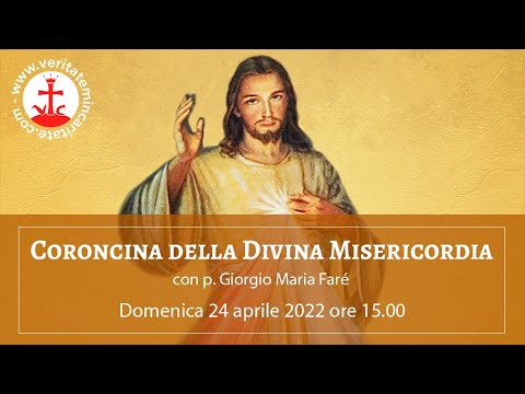 Coroncina alla  Divina Misericordia con Padre Giorgio Maria Farè