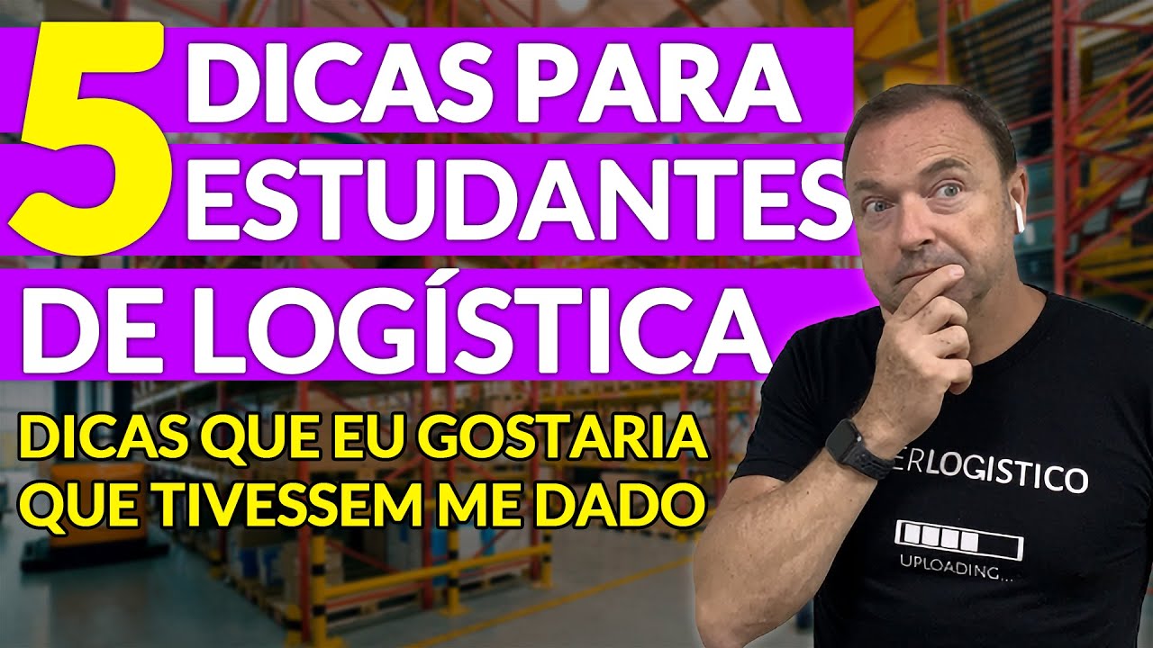 5 DICAS PARA QUEM COMEÇOU A CURSAR LOGÍSTICA