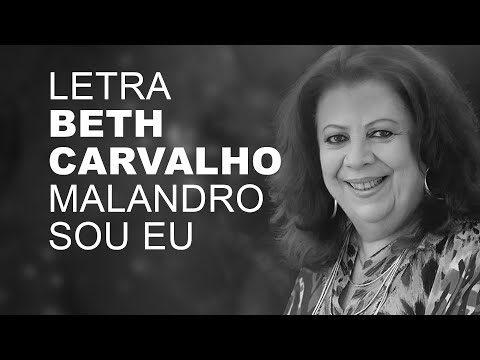 Beth Carvalho   Malandro Sou Eu   LETRA I LYRIC