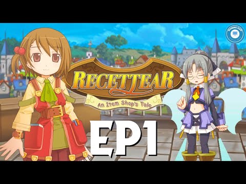 Capitalism, Ho! | RECETTEAR: AN ITEM SHOP'S TALE | Games I Love | Part 1