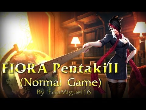Fiora Pentakill - Normal Game