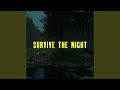 Survive the Night