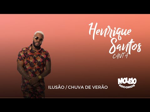 Ilusão / Chuva de Verão - HENRIQUE SANTOS - Canta