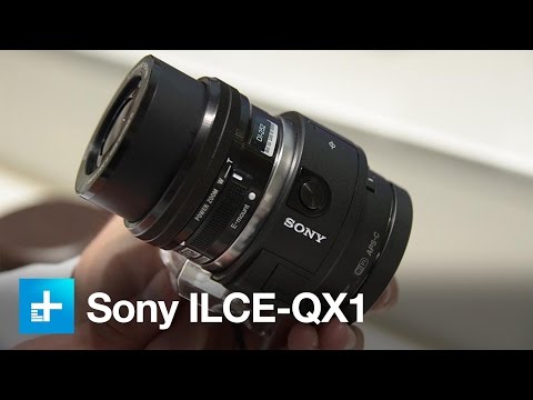 Sony ILCE QX-1 Lens Style Camera - Hands On