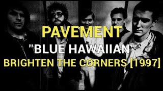 Pavement - Blue Hawaiian [Letras en Inglés y Español / English and Spanish Lyrics]