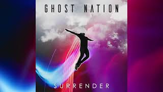 Ghost Nation - Surrender (Official Audio)