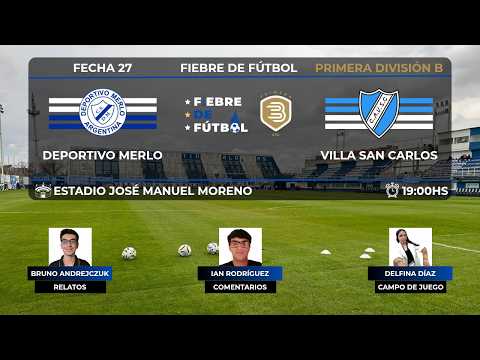 DEPORTIVO MERLO VS VILLA SAN CARLOS EN VIVO 🔴🎥 PRIMERA DIVISIÓN B - FECHA 27