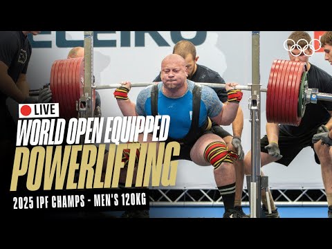 🔴 LIVE Powerlifting | Men's 120kg | 2025 IPF World Open Equipped Championships