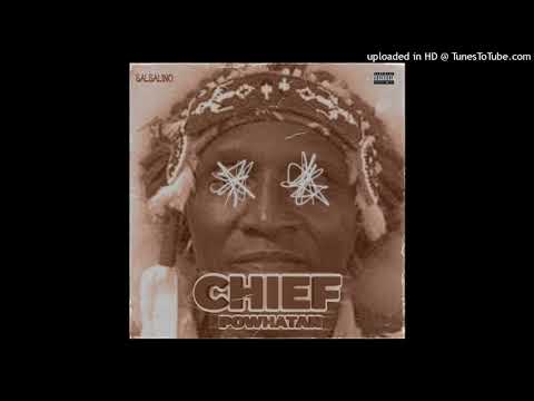 Salsalino - Chief Powahatan ( Prod. Miss.U)