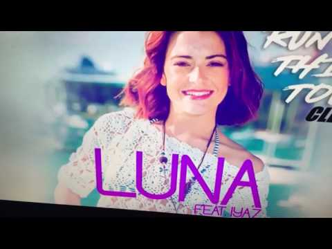 Luna feat Iyaz - Run this town