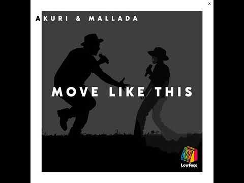 Akuri, Mallada - Move Like This [DESANDE]